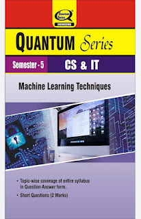 [PDF] Machine Learning Techniques Semester - 5 CS and IT AKTU QUANTUM (askbooks.net)