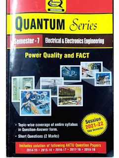 Power Quality and FACT 2021-22 AKTU QUANTUM Semester -7 Electrical and Electronics Engineering (askbooks.net)