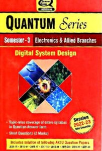 Digital System Design Semester - 3 AKTU Quantum Session 2022-23 Electronics and Allied Branches (askbooks.net)