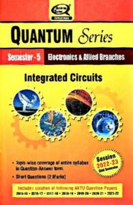 Integrated Circuits Semester - 5 Electronics and Allied Branches AKTU Quantum Session 2022-23 (askbooks.net)