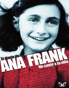 El Diario De Ana Frank Un canto a la vida PDF Free Download