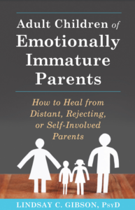 Adult Children Of Emotionally Immature Parents LINDSAY C. GIBSON PDF Free Download