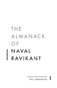 The Almanack Of Naval Ravikant ERIC JORGENSON Book PDF Free Download