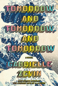 Tomorrow And Tomorrow And Tomorrow GABRIELLE ZEVIN Book PDF Free Download