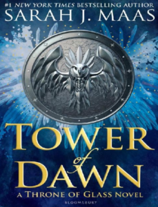 Tower Of Dawn A Throne of Glass Novel SARAH J. MAAS PDF Free Download